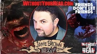 Without Your Head Horror Podcast Interview with JAMIE BROWN of FRIENDS DON'T LET FRIENDS