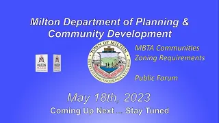 Milton Planning Department Public Forum: MBTA Communities Zoning Requirements - May 18th, 2023