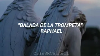 "Balada de la trompeta" -- Raphael. ( CON LETRA)