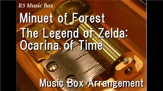 Minuet of Forest/The Legend of Zelda: Ocarina of Time [Music Box]