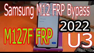 Samsung M12 FRP Bypass U3 Android 11 M127F FRP Bypass 2022