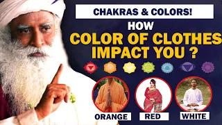 CHAKRAS & CLOTHES COLOR! Know This Before Choosing Your Clothing Color | Sadhguru