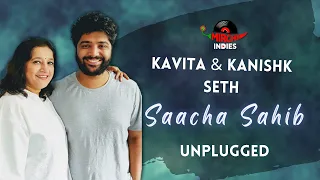 Kavita Seth and Kanishk Seth | Saacha Sahib (Live)