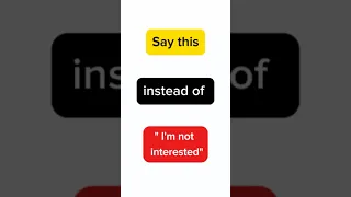 Say this instead of " I'm not interested" #shorts #englishlearning #improveyourenglish #ielts