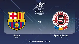 Barça (ESP) - AC Sparta Praha (CZE). UEFA Futsal Champions League Elite Round - 20.11.2019.