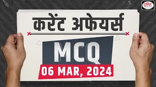 Current Affairs MCQ – 6 March 2024 | UPSC Current Affairs | Drishti IAS