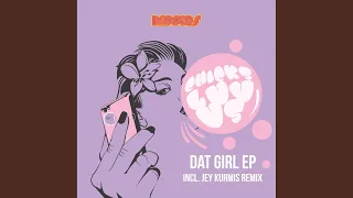 Dat Girl (Original Mix)