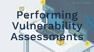 Performing Vulnerability Assessments