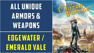 Edgewater /Emerald Vale: All Unique Weapons and Armors | The Outer Worlds