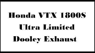 Honda VTX 1800S  Dooley Exhaust