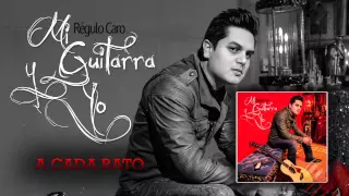 12 A Cada Rato - Regulo Caro (Mi Guitarra y Yo) 2014