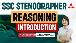 SSC Stenographer 2023 | SSC Steno Reasoning By Neelam Mam | Introduction Class