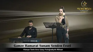 Gamze Hamarat Sunam Senden Evvel 27 10 2022