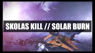 Skolas Kill [Solar Burn] // Skolas' Revenge [Level 35 Prison of Elders] : Destiny Gameplay