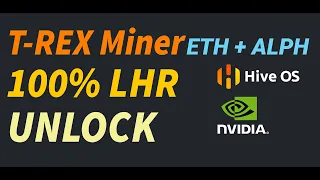 T-rex 100% LHR Unlock - Trex dual mining Eth + Alph with 100 % LHR unlock Hiveos