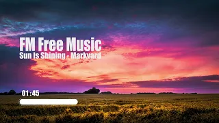 Sun Is Shining - Markvard [Free Music – No Copyright]