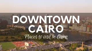 Downtown, Cairo, Egypt - The Urban Center of Cairo