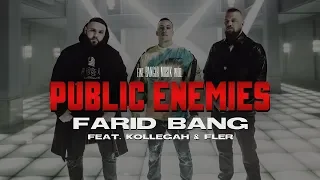 FARID BANG feat. KOLLEGAH & FLER - "PUBLIC ENEMIES" [official Video]