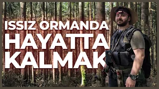 ISSIZ ORMANDA HAYATTA KALMAK