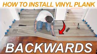 How to Install Vinyl Plank Flooring BACKWARDS!!!