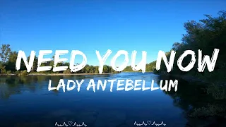 Lady Antebellum - Need You Now (Lyrics)  || Mina Music