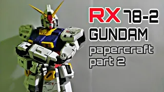 RX 78-2 Gundam Papercraft part 2 with movable joints
