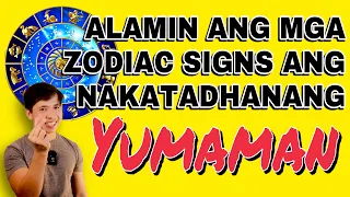 ANG MGA ZODIAC SIGNS NA ITO AY NAKATADHANA NA MAGING MAYAMAN