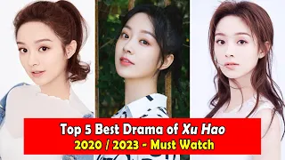 XU HAO/KITTY XU 徐好 DRAMALIST (2020-2023)