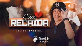 Francildo Silva - Sua Recaída ( Clipe Oficial )