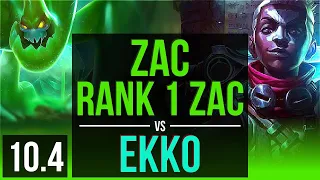 ZAC vs EKKO (JUNGLE) | Rank 1 Zac, Rank 6, KDA 7/0/10, 1200+ games | Korea Challenger | v10.4