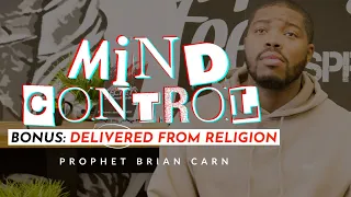 Bonus Feature: "How Mind Control Delivered Me From Religion"