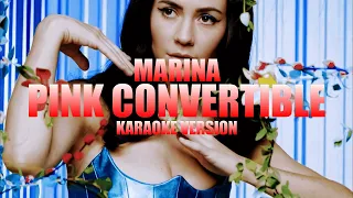 Pink Convertible - MARINA (Instrumental Karaoke) [KARAOK&J]