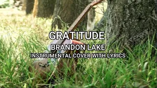 Brandon Lake - Gratitude - Instrumental Cover with Lyrics