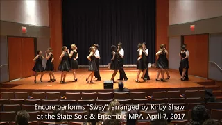 Encore sings, "Sway", arr. by Kirby Shaw, at State MPA April 7, 2017