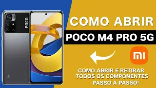 COMO ABRIR O POCO M4 PRO 5G | TROCAR TELA, BATERIA E COMPONENTES!