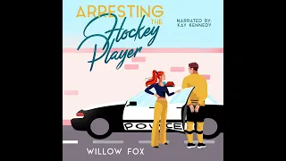 [A Hockey Romance] Arresting the Hockey Player by Willow Fox 📖 Romance Audiobook