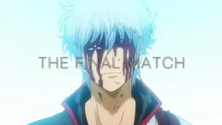 Gintama [AMV] Opening 13 | The Final Match