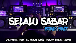 DJ BREAK BEAT SELALU SABAR