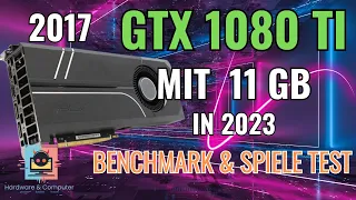 Grafikkarten Test GTX 1080 Ti in 2023 , 3D Mark und Spiele