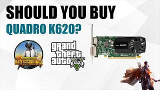 SHOULD YOU BUY NVIDIA QUADRO K620?