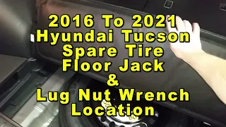 Hyundai Tucson Spare Tire Lug Nut Wrench & Floor Jack Location 2016 2017 2018 2019 2020 & 2021