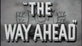 The Way Ahead (1944) [War] [Drama]