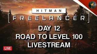 HITMAN Freelancer VoD | Day 12 | Road To Mastery Level 100