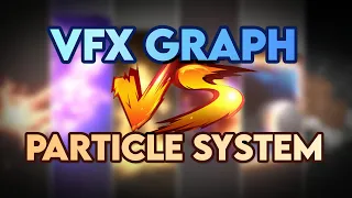 Unity VFX Graph VS Particle System - Comparing