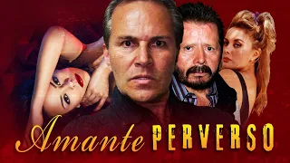 AMANTE PERVERSO (Película Completa)