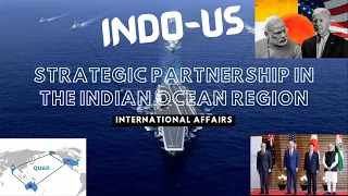 The Indo-US Strategic Partnership in Indian Ocean Region- (Part 2)