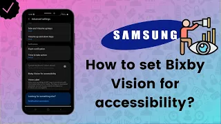 How to set Bixby Vision for accessibility on your Samsung phone? - Samsung Tips