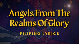 Angels From The Realms Of Glory (Filipino lyrics)