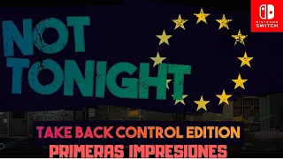 Not Tonight: Take Back Control Edition | Nintendo Switch | Primeras Impresiones