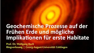 Geochemische Prozesse auf der Frühen Erde und mögliche Implikationen für erste Habitate